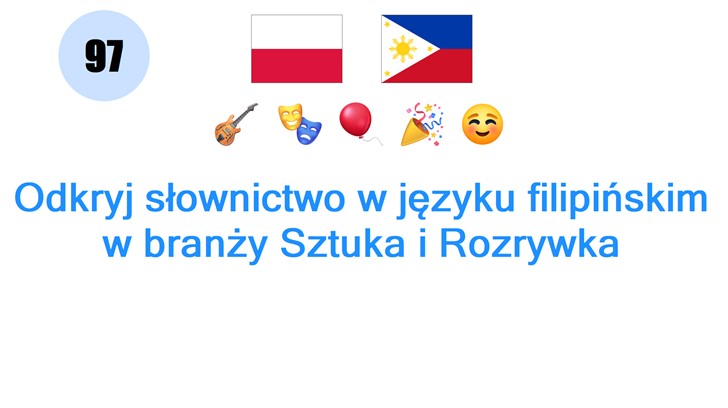 Odkryj słownictwo w języku filipińskim w branży Sztuka i Rozrywka